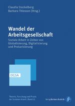 ISBN 9783847424086: Wandel der Arbeitsgesellschaft - Soziale Arbeit in Zeiten von Globalisierung, Digitalisierung und Prekarisierung