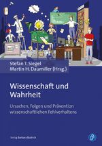 ISBN 9783847424291: Wissenschaft und Wahrheit – Ursachen, Folgen und Prävention wissenschaftlichen Fehlverhaltens