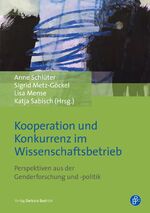 ISBN 9783847424642: Kooperation und Konkurrenz im Wissenschaftsbetrieb – Perspektiven aus der Genderforschung und -politik