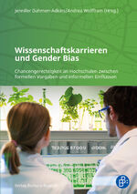 ISBN 9783847425809: Wissenschaftskarrieren und Gender Bias | Chancengerechtigkeit an Hochschulen zwischen formellen Vorgaben und informellen Einflüssen | Jennifer Dahmen-Adkins (u. a.) | Taschenbuch | 250 S. | Deutsch