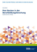 ISBN 9783847428558: Peer Review in der Berufsbildungsforschung - Ergebnisse einer Umfrage