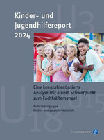 ISBN 9783847430445: Kinder- und Jugendhilfereport 2024 – Eine kennzahlenbasierte Analyse mit einem Schwerpunkt zum Fachkräftemangel