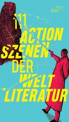 ISBN 9783847704836: 111 Actionszenen der Weltliteratur