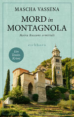 ISBN 9783847901020: Mord in Montagnola - Moira Rusconi ermittelt. Ein Tessin-Krimi