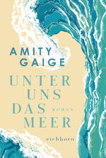 ISBN 9783847901099: Unter uns das Meer