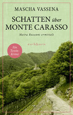 ISBN 9783847901679: Schatten über Monte Carasso - Moira Rusconi ermittelt. Ein Tessin-Krimi