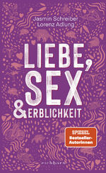 ISBN 9783847901686: Liebe, Sex und Erblichkeit - Ein Streifzug durch die kuriosesten Schlafzimmer der Natur