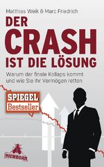 ISBN 9783847905547: Der Crash ist die Lösung: Warum der finale Kollaps kommt und wie Sie Ihr Vermögen retten