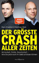 ISBN 9783847906698: Der größte Crash aller Zeiten - Wirtschaft, Politik, Gesellschaft. Wie Sie jetzt noch Ihr Geld schützen können