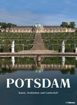 Potsdam - Kunst, Architektur und Landschaft