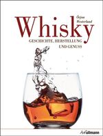 Whisky – Geschichte, Herstellung und Genuss