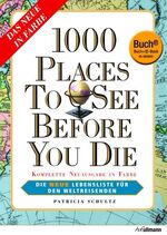 ISBN 9783848010004: 1000 places to see before you die. Die neue Lebensliste für den Weltreisende. Mit einer Einleitung der Verfasserin. Aus dem Amerikanischen von Marcel Bülles ...]. Originaltitel: 1000 places to see before you die. Mit einem Register. (Buch + E-Book. Mit persönlichem E-Book Code zum Download).