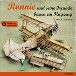 ISBN 9783848011551: Ronnie und seine Freunde bauen ein Flugzeug (Die kleinen Handwerker)