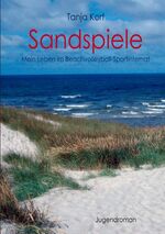 ISBN 9783848200399: Sandspiele – Mein Leben im Beachvolleyball-Sportinternat