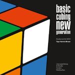 Basic Cubing New Generation - Zauberwürfel 2013