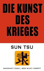 ISBN 9783848225927: Die Kunst des Krieges – Der bedeutendste Strategie-Ratgeber aller Zeiten