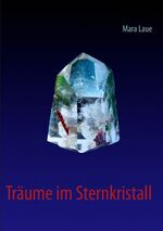 ISBN 9783848229529: Träume im Sternkristall