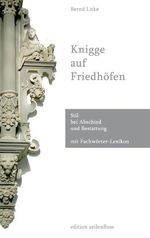 ISBN 9783848238101: Knigge auf Friedhöfen - Stil bei Abschied und Bestattung