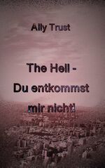 ISBN 9783848242054: The Hell - Du entkommst mir nicht!