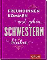 ISBN 9783848500659: Freundinnen kommen und gehen, Schwestern bleiben