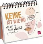 ISBN 9783848502752: Keine ist wie du und das ist deine Stärke - Aufstellbuch - Minibuch zum Aufstellen. Mit liebevollen Sprüchen und Botschaften für eine große Portion Selbstliebe, Wertschätzung und Mut