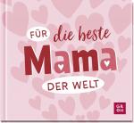 ISBN 9783848503186: Für die beste Mama der Welt / Liebevolles Mini-Geschenkbuch für tolle Mütter: das perfekte Geschenk zum Muttertag