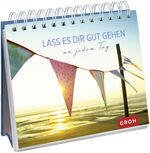 ISBN 9783848516346: Lass es dir gut gehen - an jedem Tag