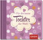 ISBN 9783848517831: Für die beste Tochter der Welt – Mini-Buch mit einer charmanten Sammlung liebevoller Komplimente als Geschenk von Mamas oder Papas für Töchter