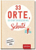 ISBN 9783848520749: 33 Orte, die ich mit dir besuchen will, Schatz