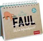 Groh Redaktionsteam: Ich bin nicht faul.
