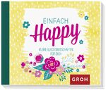 ISBN 9783848521203: Einfach Happy Kleine Glücksbotschaften zum Verschenken