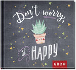 ISBN 9783848522620: Don't worry. Be happy!