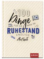 ISBN 9783848523399: 100 Dinge, für die man im Ruhestand endlich Zeit hat