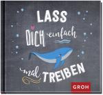 ISBN 9783848523528: Lass dich einfach mal treiben