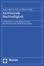 ISBN 9783848701766: Kommunale Nachhaltigkeit - Jubiläumsband zum 40-jährigen Bestehen der Hochschule Kehl und des Ortenaukreises