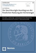 ISBN 9783848706334: Der beschleunigte Ausstieg aus der friedlichen Nutzung der Kernenergie - Eine atom-, verfassungs- und europarechtliche Bewertung des Atommoratoriums und der 13. Atomrechtsnovelle