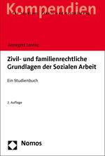 ISBN 9783848706792: Zivil- und familienrechtliche Grundlagen der Sozialen Arbeit - Ein Studienbuch