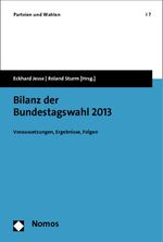 ISBN 9783848711185: Bilanz der Bundestagswahl 2013 - Voraussetzungen, Ergebnisse, Folgen