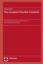 ISBN 9783848723911: The Greatest Possible Freedom – Interpretive formulas and their spin in free movement case law