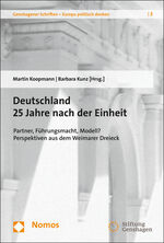 ISBN 9783848726677: Deutschland 25 Jahre nach der Einheit - Partner, Führungsmacht, Modell? Perspektiven aus dem Weimarer Dreieck