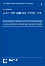 ISBN 9783848730001: Völkerrecht statt Verordnungsrecht – Unionsrechtskonformität der Regelung zur Übertragung von Beiträgen auf den einheitlichen Abwicklungsfonds und der gemeinsamen Nutzung dieser Beiträge in einem völkerrechtlichen Übereinkommen (IGA) statt in der SRM-Vero