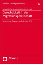 ISBN 9783848730018: Gerechtigkeit in der Migrationsgesellschaft – Hohenheimer Tage zum Ausländerrecht 2015