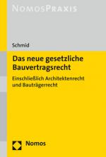 ISBN 9783848730131: Das neue gesetzliche Bauvertragsrecht - Einschließlich Architektenrecht und Bauträgerrecht