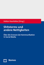 ISBN 9783848730643: Shitstorms und andere Nettigkeiten - Über die Grenzen der Kommunikation in Social Media