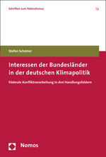 ISBN 9783848739240: Interessen der Bundesländer in der deutschen Klimapolitik - Föderale Konfliktverarbeitung in drei Handlungsfeldern