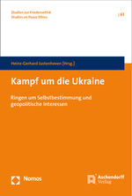 ISBN 9783848740789: Kampf um die Ukraine - Ringen um Selbstbestimmung und geopolitische Interessen