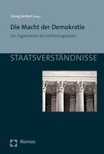 ISBN 9783848741717: Die Macht der Demokratie - Zur Organisation des Verfassungsstaats