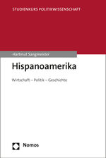 ISBN 9783848751020: Hispanoamerika - Wirtschaft - Politik - Geschichte