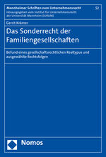 Das Sonderrecht der Familiengesellschaften - Befund eines gesellschaftsrechtlichen Realtypus und ausgewählte Rechtsfolgen