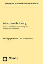 ISBN 9783848759064: Krisen im Aufschwung: Neues zur Restrukturierung, Sanierung und Insolvenz von Unternehmen